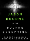 The Bourne Deception (eBook): Bourne Series, Book 7